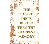 The palest ink is better than the shape memory: A Journey Through Forgotten Pages gift journal