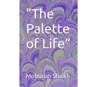 "The Palette of Life“