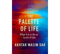 THE PALETTE OF LIFE: What it means to be an Artist of Life (The Mirror Within)