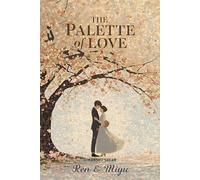 The Palette of Love: In the Light of Our Colors