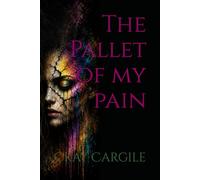 The Palette of My Pain