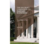 The Palgrave Companion to Harvard Economics