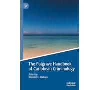 The Palgrave Handbook of Caribbean Criminology