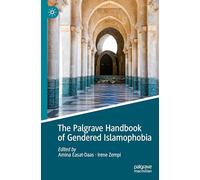 The Palgrave Handbook of Gendered Islamophobia