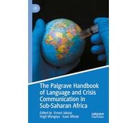 The Palgrave Handbook of Language and Crisis Communication in Sub-Saharan Africa