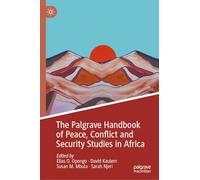 The Palgrave Handbook of Peace, Conflict and Security Studies in Africa