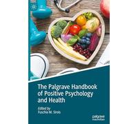 The Palgrave Handbook of Positive Psychology and Health