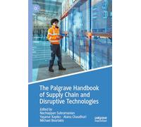 The Palgrave Handbook of Supply Chain and Disruptive Technologies