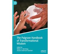 The Palgrave Handbook of Transformational Wisdom