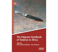 The Palgrave Handbook of Violence in Africa