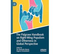 The Palgrave Handbook on Right-Wing Populism and Otherness in Global Perspective (Global Political Sociology)