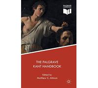 The Palgrave Kant Handbook (Palgrave Handbooks in German Idealism)