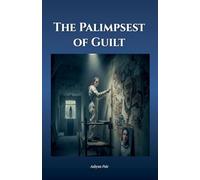The Palimpsest of Guilt