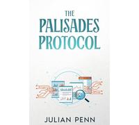 The Palisades Protocol: The Forgotten: Book I - The Forgotten