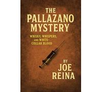 The Pallazano Mystery: Whisky, Whispers, and White-Collar Blood