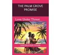 THE PALM GROVE PROMISSE: Love Under Threat