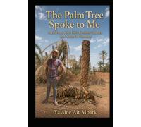 The Palm Tree Spoke to Me: A Journey with Life's Greatest Teacher and Nature's Pharmacy