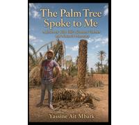 The Palm Tree Spoke to Me: A Journey with Life's Greatest Teacher and Nature's Pharmacy