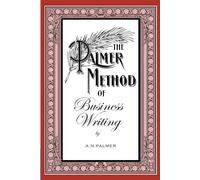 The Palmer Method of Business Writing: Reviving Elegance: The Updated Palmer Method for Contemporary Writers