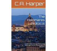 The Palomares Protocol: A lone cipher message from a long dead agent forces Krystian back in the game