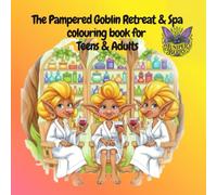 The Pampered Goblin Retreat & Spa: A Fantasy Colouring Book for Adults. Whimsical Goblin Worlds, Relaxing Forest Scenes & Mindful Escapes: A charming ... stress relief (Forest Folk Colouring Series)