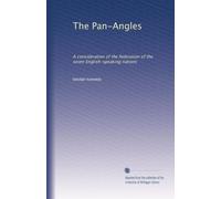 The Pan-Angles: A consideration of the federation of the seven English-speaking nations