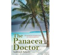 The Panacea Doctor: The mysterious disappearance of a beloved physician