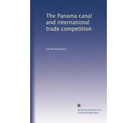 The Panama canal and international trade competition