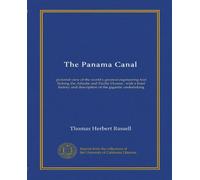 The Panama Canal: pictorial view of the world's greatest engineering feat linking the Atlantic and Pacific Oceans : with a brief history and description of the gigantic undertaking