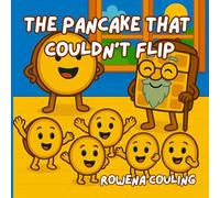 The Pancake that Couldn’t Flip: A tasty tale of flips, flops, and fantastic fun - with a sprinkle of science! (Snack Sized Science)
