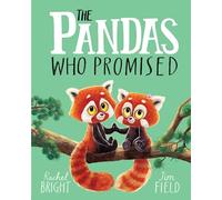 The Pandas Who Promised: From The World of Rachel Bright & Jim Field