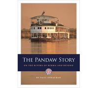 The Pandaw Story: On the Rivers of Burma and Beyond [Idioma Inglés]