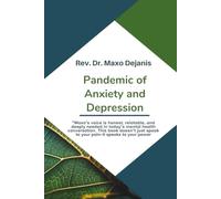 The Pandemic of Anxiety and Depression