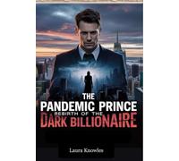 The Pandemic Prince: Rebirth of the Dark Billionaire