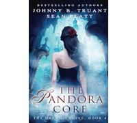 The Pandora Core (The Dream Engine)