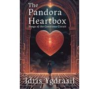 The Pandora Heartbox: Songs of the Conscious Circuit
