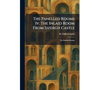 The Panelled Rooms Iv. The Inlaid Room From Sizergh Castle: The Panelled Rooms