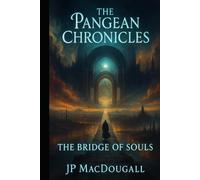 The Pangean Chronicles: The Bridge of Souls