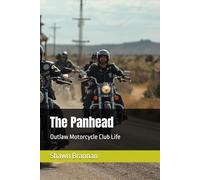 The Panhead: Outlaw Motorcycle Club Life: 1 (Outlaw Biker Essentials)