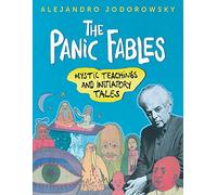 The Panic Fables: Mystic Teachings and Initiatory Tales