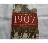 The Panic of 1907: Lessons Learned from the Market's Perfect Storm