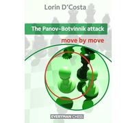 The Panov-Botvinnik Attack: Move by Move