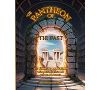 The Pantheon Of The Past: A Historical Word Search Journey Through 15 Civilizations with over 2200 Words & Trivia