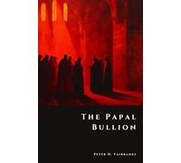 The Papal Bullion: The Vanished Gold of the Avignon Popes (The Shadow Vault)
