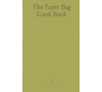 The Paper Bag Cook Book