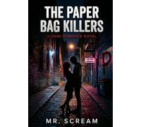 The Paper Bag Killers: Twisted Love and Deadly Secrets: A Dark Romance Thriller