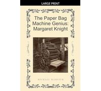 The Paper Bag Machine Genius: Margaret Knight