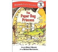 The Paper Bag Princess Early Reader (Munsch Early Readers)