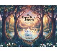 The Paper Boat Explorer: A Heartwarming Tale of Courage, Friendship, and Big Dreams for Little Ones (Pastel Pixel Storybooks)