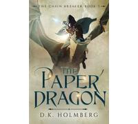 The Paper Dragon: 5 (The Chain Breaker)